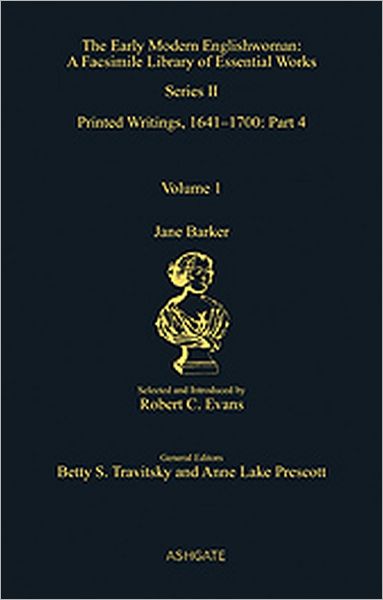 Cover for Robert C. Evans · Jane Barker: Printed Writings 1641–1700: Series II, Part Four, Volume 1 - The Early Modern Englishwoman: A Facsimile Library of Essential Works &amp; Printed Writings, 1641-1700: Series II, Part Four (Hardcover Book) [Facsimile edition] (2009)