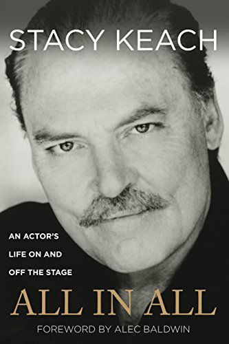 Cover for Stacy Keach · All in All: an Actor's Life on and off the Stage (Inbunden Bok) (2013)