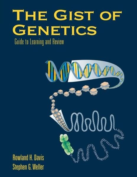 Cover for Rowland H. Davis · The Gist of Genetics: Guide to Learning and Review: Guide to Learning and Review (Pocketbok) (1997)