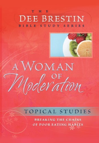 Cover for Dee Brestin · A Woman of Moderation: Breaking the Chains of Poor Eating Habits (Dee Brestin's Series) (Paperback Bog) [New edition] (2007)