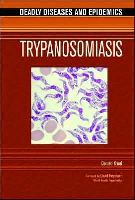 Cover for Donald Kruel · Trypanosomiasis - Deadly Diseases and Epidemics (Hardcover Book) (2007)