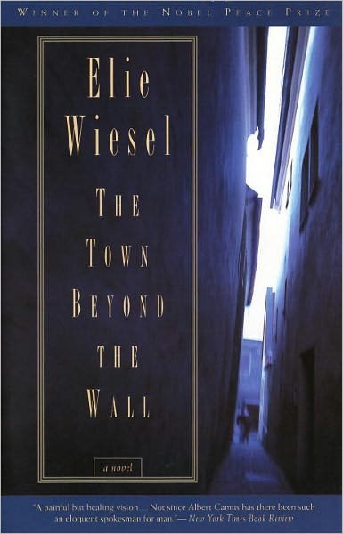 Cover for Elie Wiesel · The Town Beyond the Wall: A Novel (Paperback Bog) [New edition] (1995)