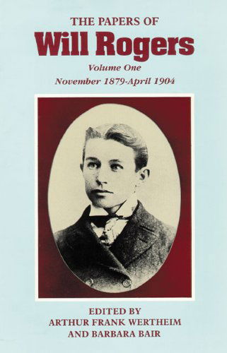 Cover for Will Rogers · The Papers of Will Rogers: The Early Years, November 1879–April 1904 (Hardcover Book) (1996)