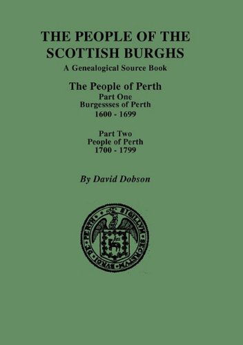 Cover for David Dobson · People of the Scottish Burghs: Perth, 1600-1799. Part One &amp; Part Two (Paperback Book) (2009)