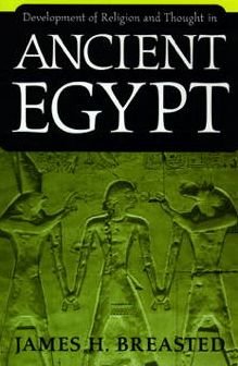 Development of Religion and Thought in Ancient Egypt - James H. Breasted - Books - University of Pennsylvania Press - 9780812210453 - October 29, 1972
