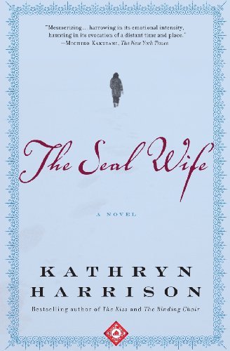 Cover for Kathryn Harrison · The Seal Wife: a Novel (Paperback Bog) [Reprint edition] (2003)