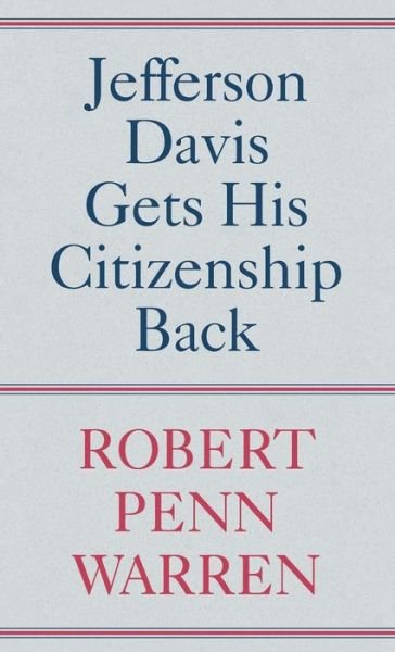 Cover for Robert Penn Warren · Jefferson Davis Gets His Citizenship Back (Gebundenes Buch) (1980)