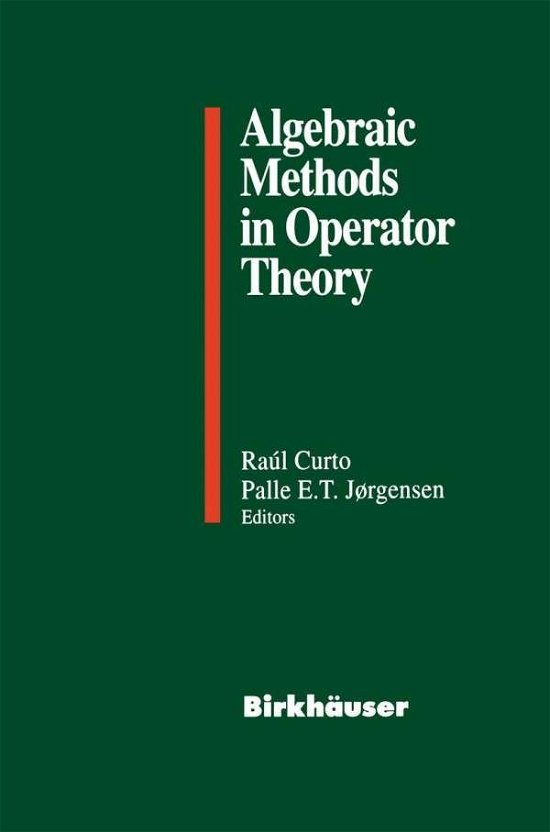 Cover for Raul E Curto · Algebraic Methods in Operator Theory (Hardcover bog) (1995)