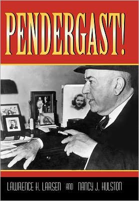 Cover for Larsen · Pendergast! (Missouri Biography) (Hardcover Book) (1997)