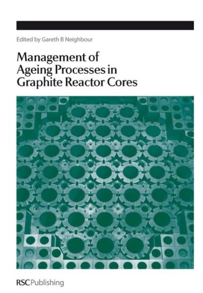 Cover for Gareth B Neighbour · Management of Ageing in Graphite Reactor Cores - Special Publications (Hardcover Book) (2007)