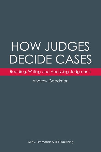 Cover for Andrew Goodman · How Judges Decide Cases: Reading, Writing and Analysing Judgments (Pocketbok) [2 Revised edition] (2018)