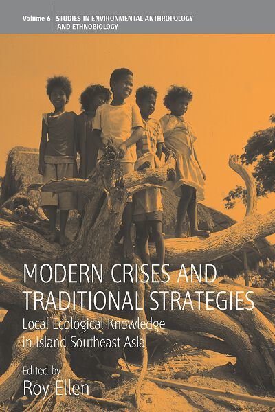 Cover for Roy Ellen · Modern Crises and Traditional Strategies: Local Ecological Knowledge in Island Southeast Asia - Environmental Anthropology and Ethnobiology (Paperback Bog) (2011)