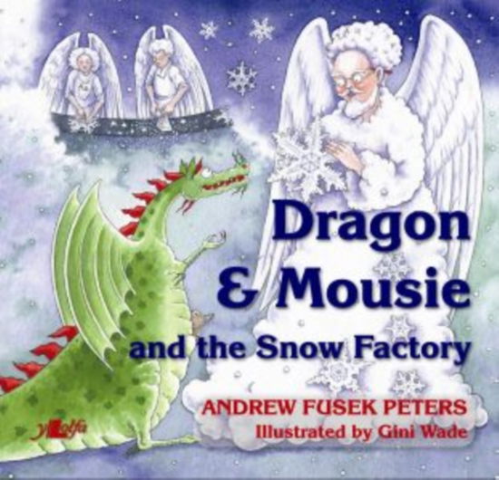 Cover for Andrew Fusek Peters · Dragon &amp; Mousie and the Snow Factory (Paperback Book)