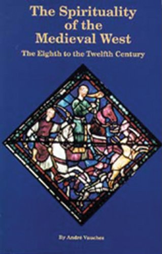 Cover for Andre Vauchez · The Spirituality of the Medieval West: the Eighth to the Twelfth Century (Cistercian Studies) (Paperback Bog) (1993)