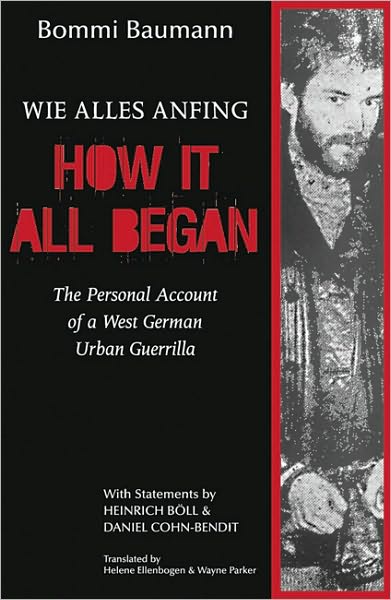 Cover for Bommi Baumann · How It All Began: The Personal Account of a West German Urban Guerrilla (Paperback Book) [2nd edition] (2002)