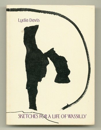 Cover for Lydia Davis · Sketches for a Life of Wassily (Taschenbuch) [New edition] (2010)