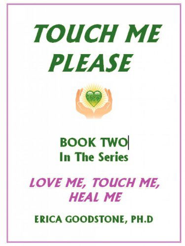 Cover for Dr Erica Goodstone · Touch Me ... Please (Paperback Book) (2010)