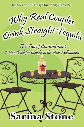 Cover for Sarina Stone · Why Real Couples Drink Straight Tequila (Paperback Book) (2012)