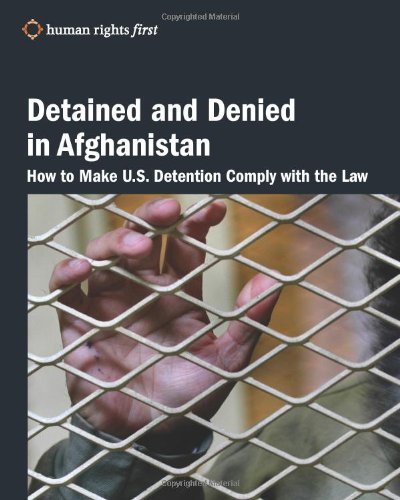 Cover for Daphne Eviatar · Detained and Denied in Afghanistan: How to Make U.s. Detention Comply with the Law (Paperback Book) (2011)