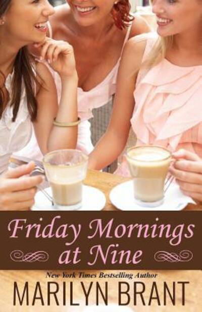 Cover for Marilyn Brant · Friday Mornings at Nine (Taschenbuch) (2018)