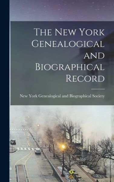 Cover for York Genealogical and Biographical So · New York Genealogical and Biographical Record (Book) (2022)