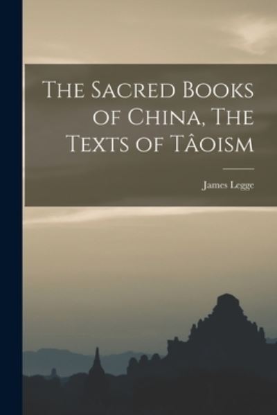 Cover for James Legge · Sacred Books of China, the Texts of Tâoism (Bok) (2022)