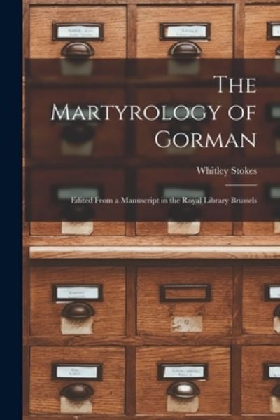 Cover for Whitley Stokes · The Martyrology of Gorman (Buch) (2022)