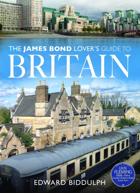 Cover for Edward Biddulph · The James Bond Lover's Guide to Britain (Taschenbuch) (2025)