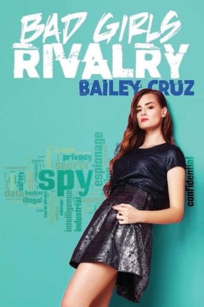Cover for Bailey Cruz · Bad Girls Rivalry : A Teenage Spy Academy Series (Paperback Bog) (2019)