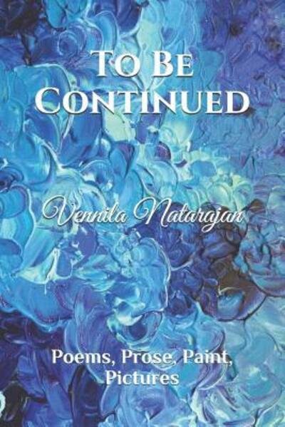 Cover for Vennila Natarajan · To Be Continued (Paperback Book) (2019)