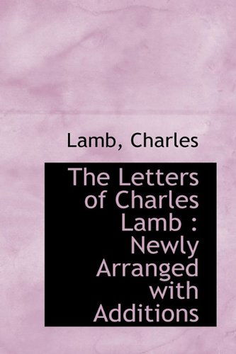 Cover for Lamb Charles · The Letters of Charles Lamb: Newly Arranged with Additions (Paperback Book) (2009)