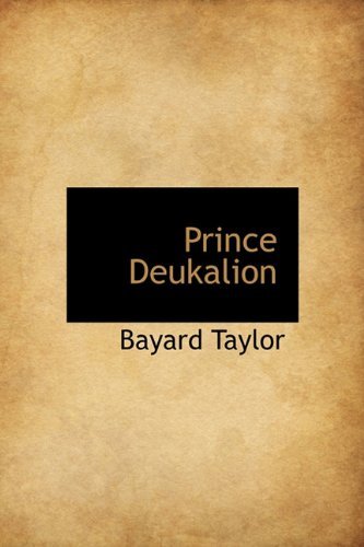 Cover for Bayard Taylor · Prince Deukalion (Hardcover Book) (2009)