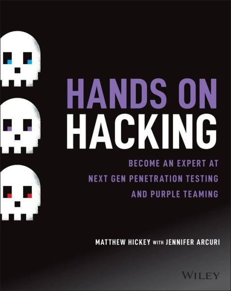 Cover for Hickey, Matthew (Hacker House) · Hands on Hacking: Become an Expert at Next Gen Penetration Testing and Purple Teaming (Taschenbuch) (2020)