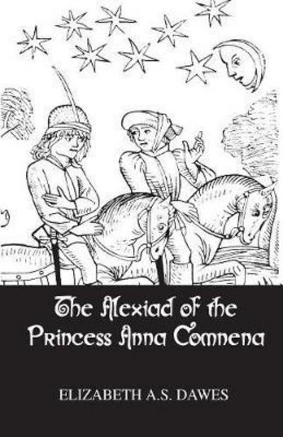 Cover for Dawes · Alexiad Of The Princess Anna Comnena (Paperback Book) (2016)