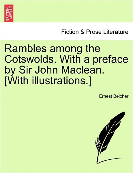 Cover for Ernest Belcher · Rambles Among the Cotswolds. with a Preface by Sir John Maclean. [with Illustrations.] (Paperback Book) (2011)