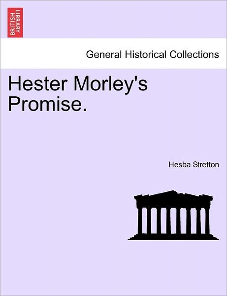 Cover for Hesba Stretton · Hester Morley's Promise. (Pocketbok) (2011)