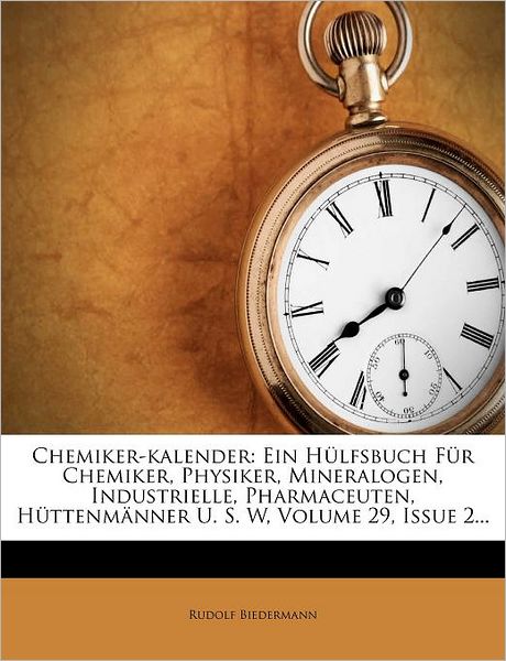 Cover for Biedermann · Chemiker-kalender: Ein Hülfs (Book)