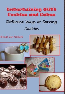 Cover for Brenda Van Niekerk · Entertaining With Cookies and Cakes (Hardcover Book) (2013)