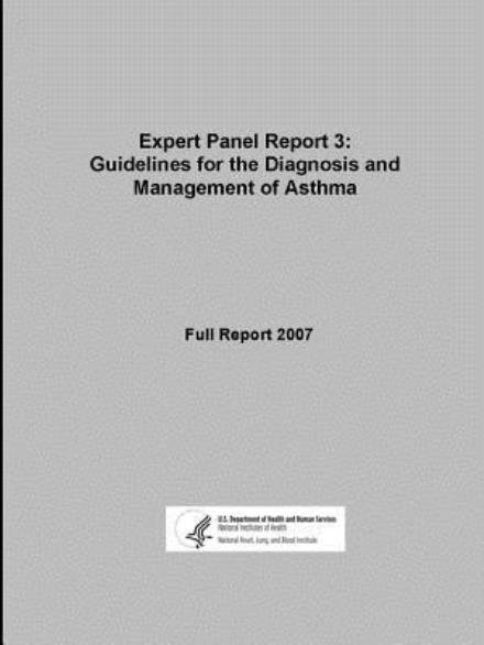 Cover for U S Department of Healt Human Services · Expert Panel Report 3: Guidelines for the Diagnosis and Management of Asthma - Full Report 2007 (Paperback Bog) (2014)