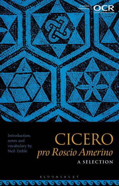 Cover for Treble, Neil (King Edward VI School, Stratford-upon-Avon, UK) · Cicero Pro Roscio Amerino: A Selection (Paperback Book) (2025)