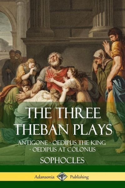 Cover for Sophocles · The Three Theban Plays (Pocketbok) (2018)