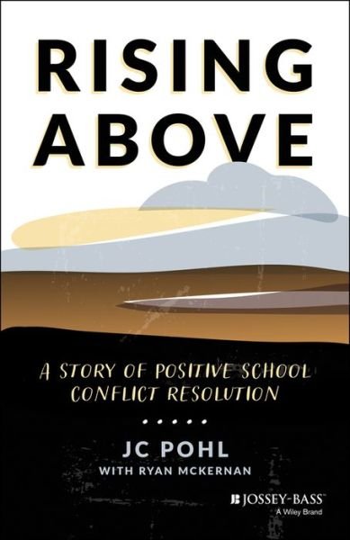 J. C. Pohl · Rising Above: A Story of Positive School Conflict Resolution (Paperback Book) (2023)