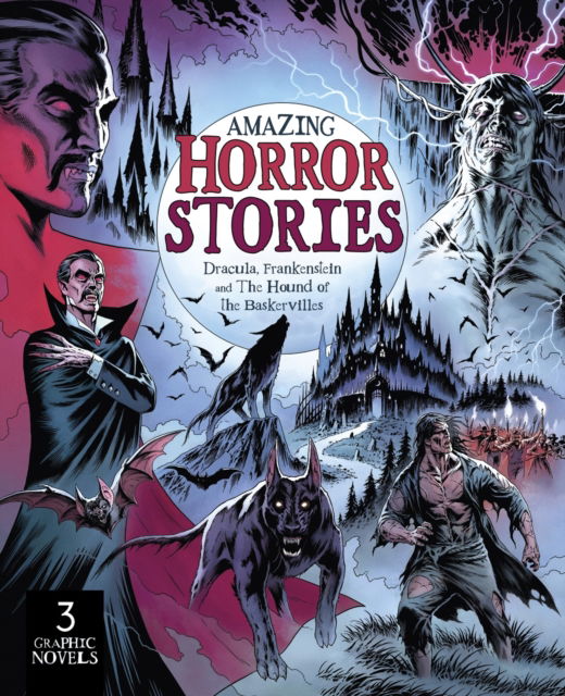 Amazing Horror Stories: Three Graphic Novels in One: Dracula, Frankenstein, and the Hound of the Baskervilles - Claire Bampton - Books - Arcturus Publishing Ltd - 9781398850453 - August 1, 2025