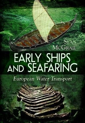 Cover for Sean McGrail · Early Ships and Seafaring: European Water Transport (Paperback Book) (2022)