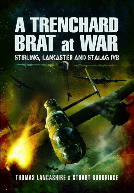 Cover for Thomas Lancashire · A Trenchard Brat at War: Stirling, Lancaster and Stalag IVB (Taschenbuch) (2025)