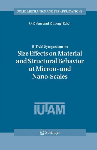 Cover for Q P Sun · IUTAM Symposium on Size Effects on Material and Structural Behavior at Micron- and Nano-Scales: Proceedings of the IUTAM Symposium held in Hong Kong, China, 31 May - 4 June, 2004 - Solid Mechanics and Its Applications (Innbunden bok) [2006 edition] (2006)