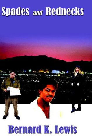 Cover for Bernard K. Lewis · Spades and Rednecks (Paperback Book) (2003)