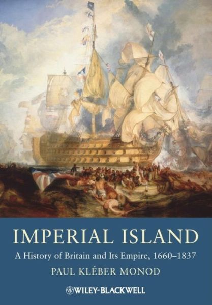 Cover for Monod, Paul Kleber (Middlebury College, USA) · Imperial Island: A History of Britain and Its Empire, 1660-1837 (Paperback Book) (2009)