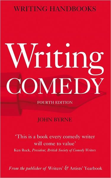 Cover for John Byrne · Writing Comedy - Writing Handbooks (Paperback Book) (2012)