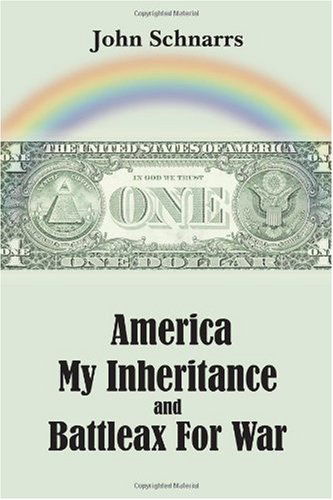 Cover for John Schnarrs · America My Inheritance and Battleax for War (Paperback Book) (2009)